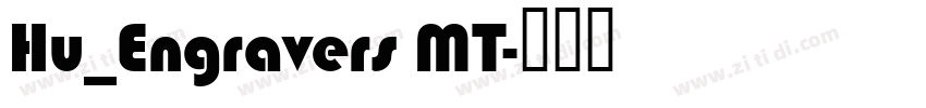 Hu_Engravers MT字体转换
